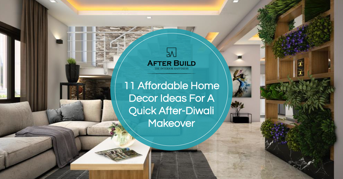 Affordable Home Decor Ideas For After-Diwali Makeover